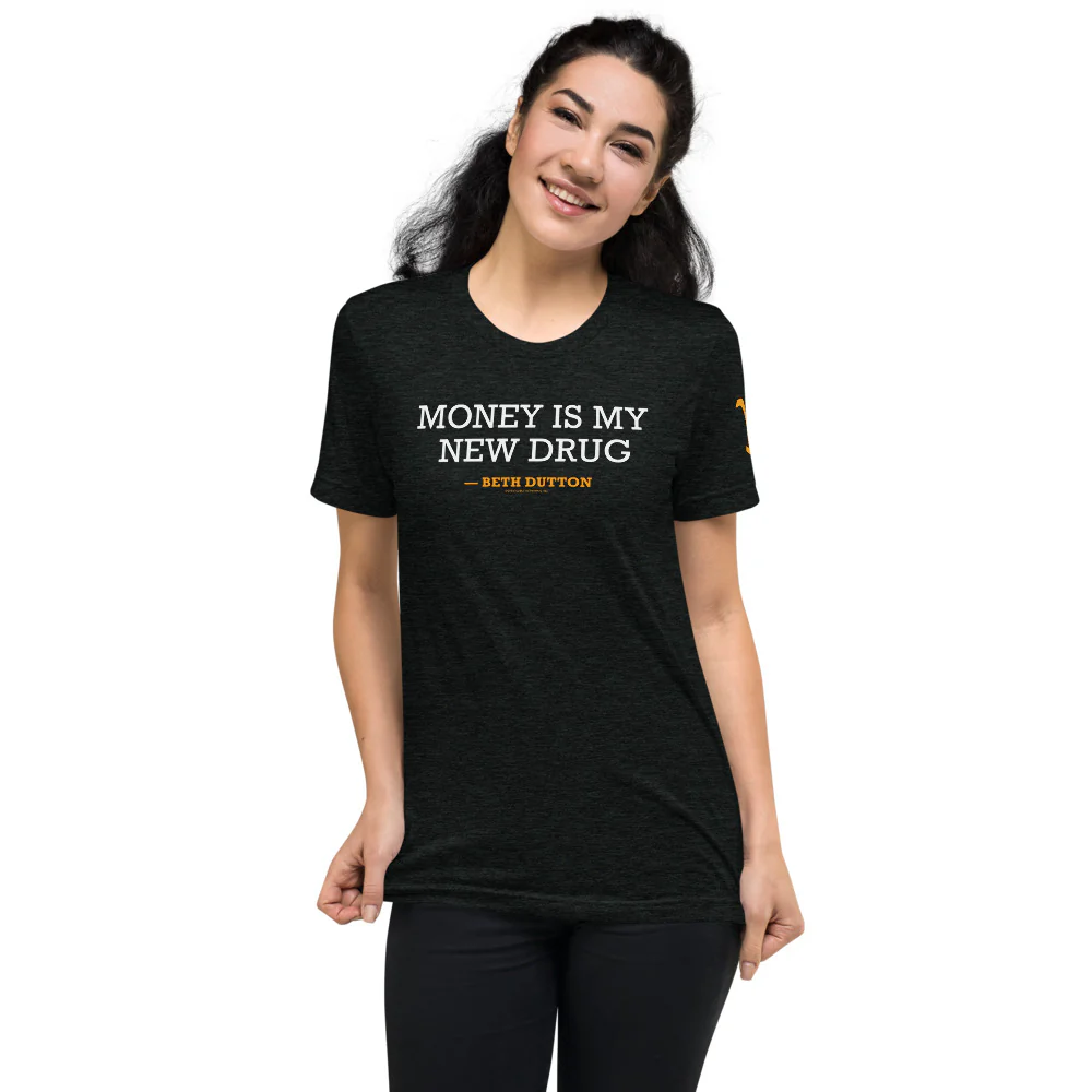 Yellowstone Money is My New Drug Beth Dutton Tri-Blend T-Shirt - Image 3