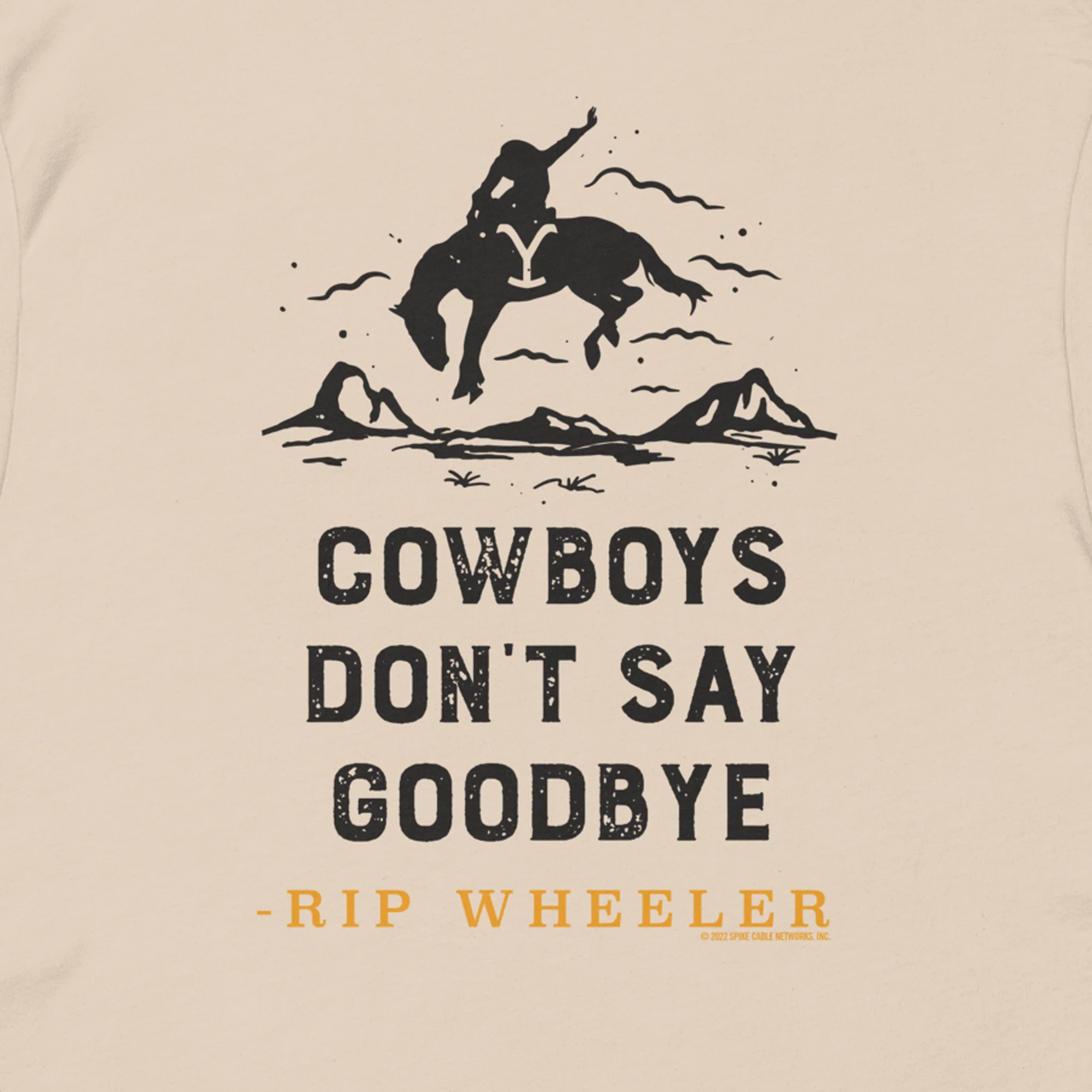 Yellowstone Cowboys Don't Say Goodbye Adult Short Sleeve T-Shirt - Image 3