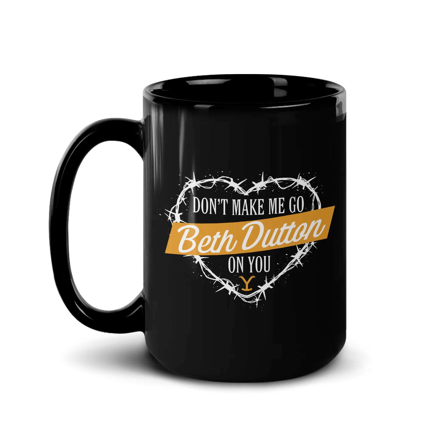 Yellowstone Don't Make Me Go Beth Dutton On You Heart Black Mug - Image 4