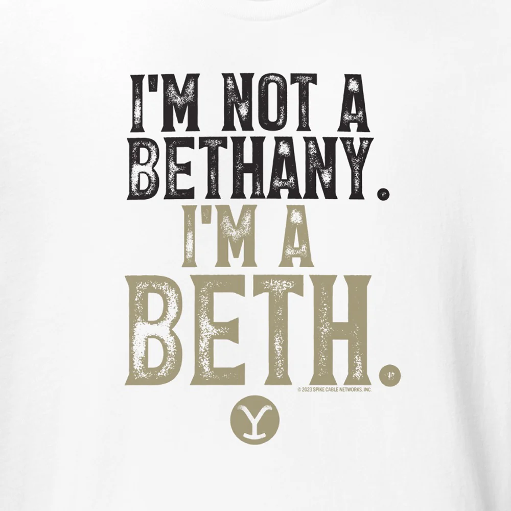 Yellowstone I'm a Beth T-Shirt - Image 2